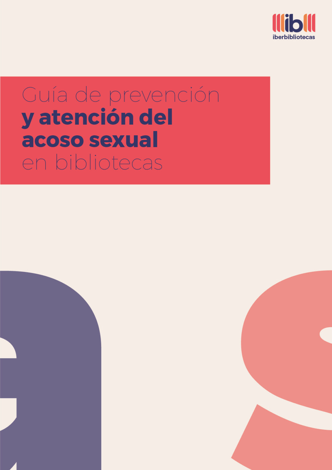 GUÍA DE ATENCIÓN Y PREVENCIÓN DEL ACOSO SEXUAL EN BIBLIOTECAS ...